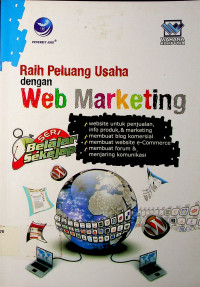 Raih Peluang Usaha dengan Web Marketing: SERI Belajar Sekejap