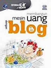 TUTORIAL 5 HARI: membangun mesin uang dengan blog