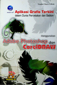 Aplikasi Grafis Terkini dalam Dunia Percetakan dan Sablon: Menggunakan Adobe Photoshop dan CorelDRAW