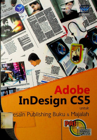 Adobe InDesign CS5 untuk Desain Publishing Buku & Majalah: PANDUAN APLIKATIF & SOLUSI (PAS)