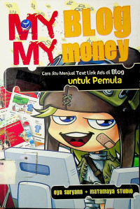 MY BLOG MY money: Cara Jitu Menjual Text Link Ads di Blog untuk Pemula