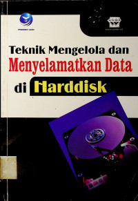 Teknik Mengelola dan Menyelamatkan Data di Harddisk