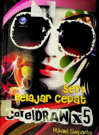 Seri Belajar Cepat CorelDRAW x5