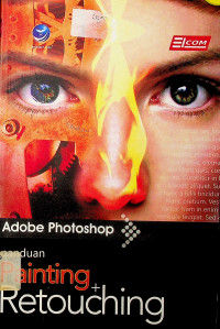 Adobe Photoshop panduan Painting + Retouching