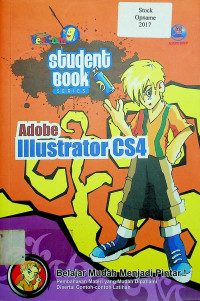 student BOOK SERIES: Adobe Illustrator CS4 (Belajar Mudah Menjadi Pintar! Pembahasan Materi yang Mudah Dipahami Disertai Contoh-contoh Latihan)