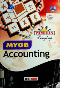 SERI PANDUAN Lengkap: MYOB Accounting, EDISI REVISI