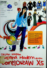 PAS PANDUAN APLIKATIF & SOLUSI : Desain Ragam Busana Modern dengan CorelDRAW X5