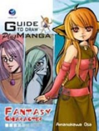 GUIDE TO DRAW MANGA Plus: FANTASY CHARACTER