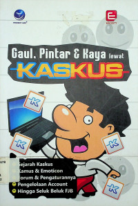 Gaul, Pintar & Kaya lewat KASKUS