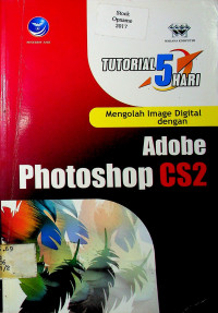 TUTORIAL 5 HARI Mengolah Image Digital dengan Adobe Photoshop CS2