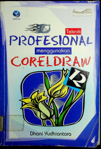 Teknik PROFESIONAL menggunakan CORELDRAW 12