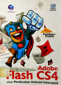 Panduan Praktis; Adobe Flash CS4 untuk Membuat Animasi Interaktif