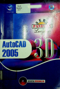 Seri Panduan Lengkap; AutoCAD Release 2005 3D