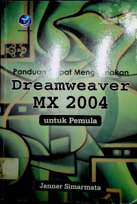 Panduan Cepat Menggunakan Dreamweaver MX 2004 untuk Pemula