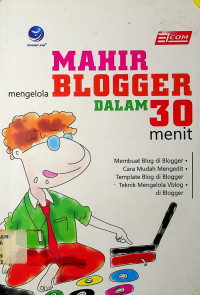 MAHIR mengelola BLOGGER DALAM 30 menit