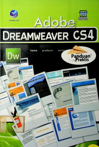 Adobe DREAMWEAVER CS4: Panduan Praktis