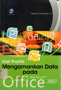 Kiat Praktis Mengamankan Data pada Microsoft Office 2007