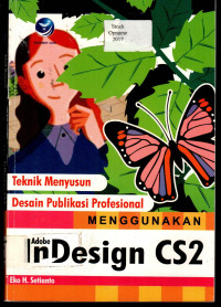 Teknik Menyusun Desain Publikasi Profesional MENGGUNAKAN Adobe InDesign CS2