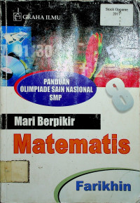 PANDUAN OLIMPIADE SAIN NASIONAL SMP: Mari Berpkir Matematis