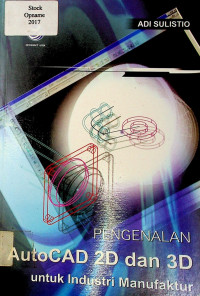 PENGENALAN AutoCAD 2D dan 3D untuk Industri Manufaktur