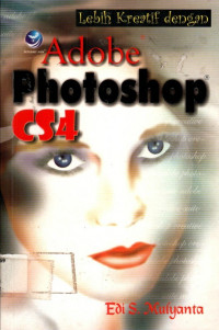 Lebih Kreatif dengan Adobe Photoshop CS4