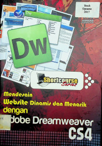 Shortcourse Seies Mendesain Website Dinamis dan Menarik dengan Adpbe Dreamweaver CS4