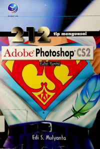 212 tip menguasai: Adobe Photoshop CS2: Edisi Revisi