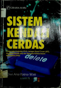 SISTEM KENDALI CERDAS: Fuzzy Logic Controller (FLC), Jaringan Syaraf Tiruan (JST), Algoritma Genetik(AG), dan Algoritma Particvle Swarm Aptimization (PSO) )