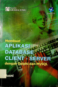 Membuat APLIKASI DATABASE CLIENT - SERVER dengan Delphi dan MySQL