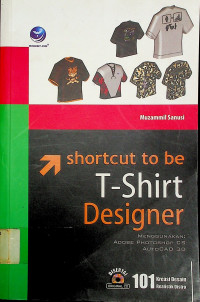 shortcut to be T-Shirt Designer MENGGUNAKAN: ADOBE PHOTOSHOP CS AUTOCAD 3D