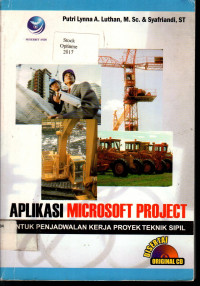 APLIKASI MICROSOFT PROJECT untuk Penjadwalan Kerja Proyek Teknik Sipil