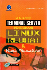 MEMBANGUN TERMINAL SERVER MENGGUNAKAN LINUX REDHAT & Microsoft Windows Server