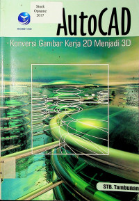 AutoCAD: Konversi Gambar Kerja 2D Menjadi 3D