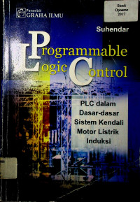 Programmable Logic Control : PLC dalam Dasar-dasar Sistem Kendali Motor Listrik Induksi