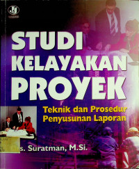 STUDI KELAYAKAN PROYEK: Teknik dan Prosedur Penyusunan Laporan