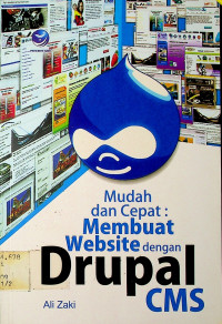 Mudah dan Cepat: Membuat Website dengan Drupal CMS