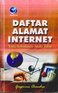 DAFTAR ALAMAT INTERNET: Yang Sebaiknya Anda Tahu