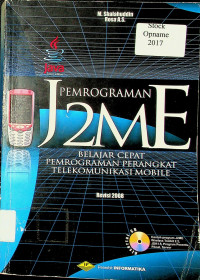 PEMROGRAMAN J2ME: BELAJAR CEPAT PEMROGRAMAN PERANGKAT TELEKOMUNIKASI MOBILE, Revisi 2000