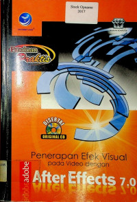 Panduan Praktis: Penerapan Efek Visual pada Video dengan: Adobe After Effects 7.0