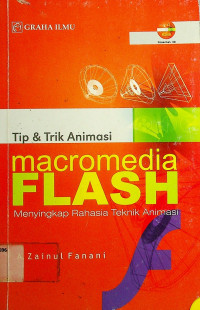 Tip & Trik Animasi macromedia FLASH: Menyingkap Rahasia Teknik Animasi