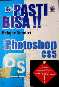 PASTI BISA !! Belajar Sendiri Adobe Photoshop CS5
