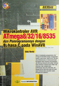 Mikrokontroler AVR ATmega8/32/16/8535 dan Pemrogramannya dengan Bahasa C pada WinAVR, Edisi Revisi