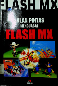 JALAN PINTAS MENGUASAI FLASH MX