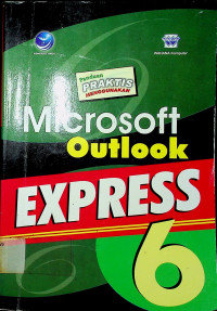 Panduan PAKTIS MENGGUNAKAN Microsoft Outlook EXPRESS 6