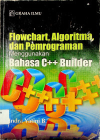 Flowchart, Algoritma, dan Pemograman Menggunakan Bahasa C ++ Builder