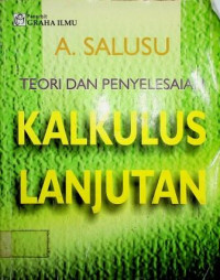 TEORI DAN PENYELESAIAN KALKULUS LANJUTAN