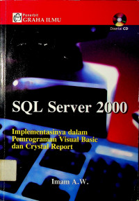 SQL Server 2000: Implementasinya dalam Pemrograman Visual Basic dan Crystal Report