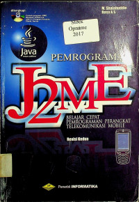 PEMROGRAMAN J2ME: BELAJAR CEPAT PEMROGRAMAN PERANGKAT TELEKOMUNIKASI MOBILE, Revisi Kedua