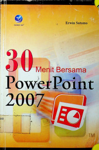 30 Menit Bersama PowerPoint 2007