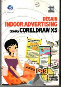 DESAIN INDOOR ADVERTAISING DENGAN CORELDRAW X5 : PAS (PANDUAN APLIKATIF & SOLUSI)